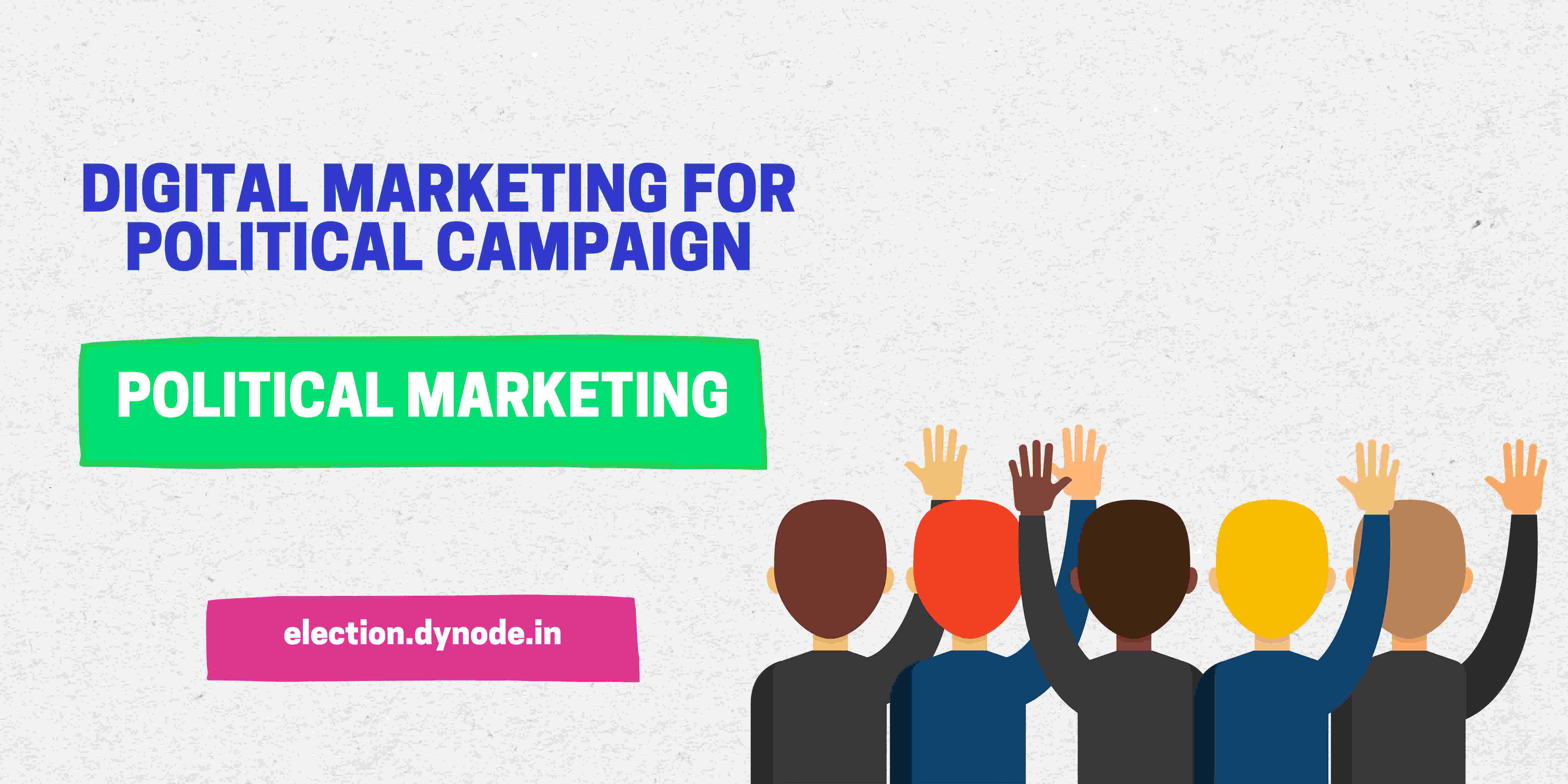 Digital marketing for election campaign